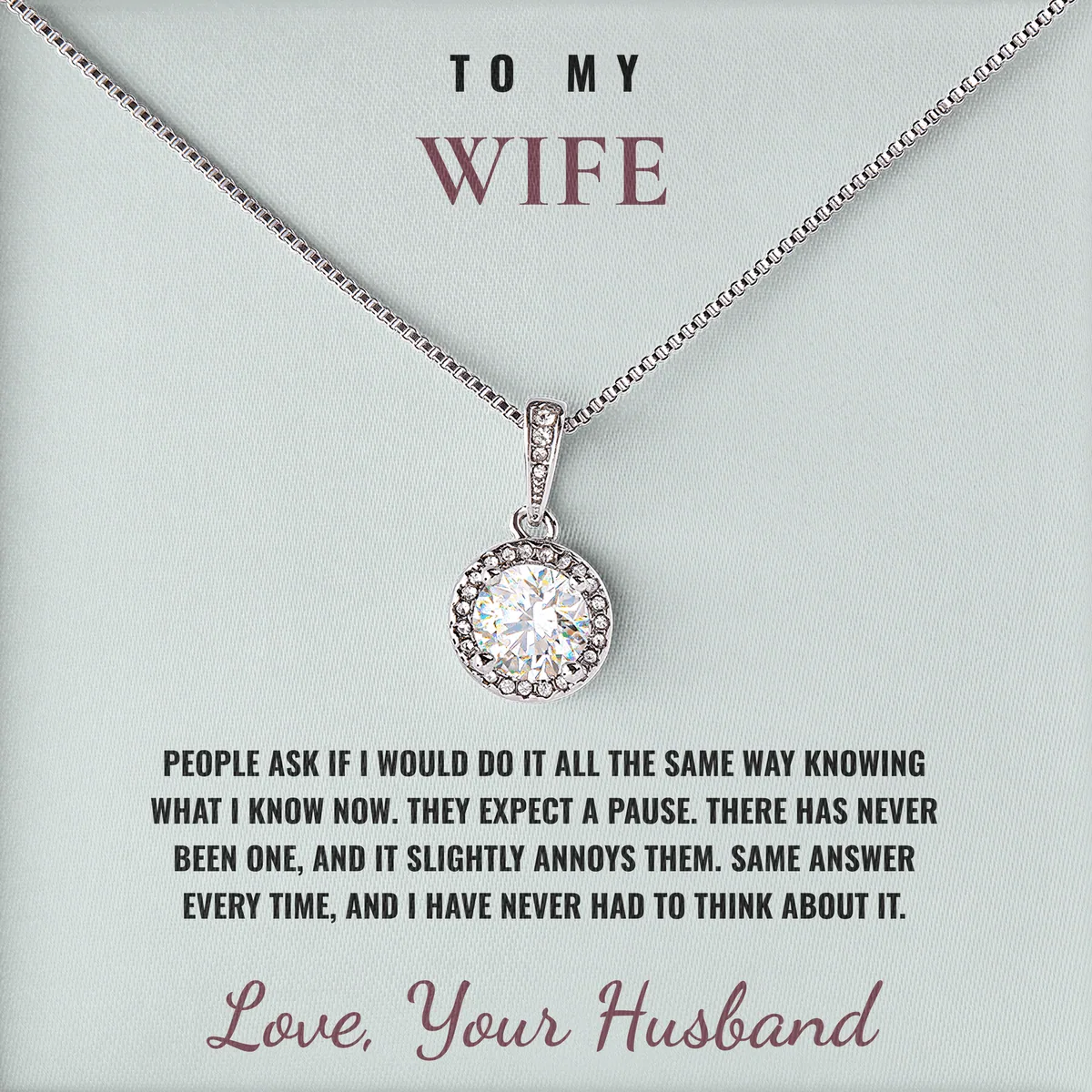 There Has Never Been A Pause Elm Halo Necklace for wife