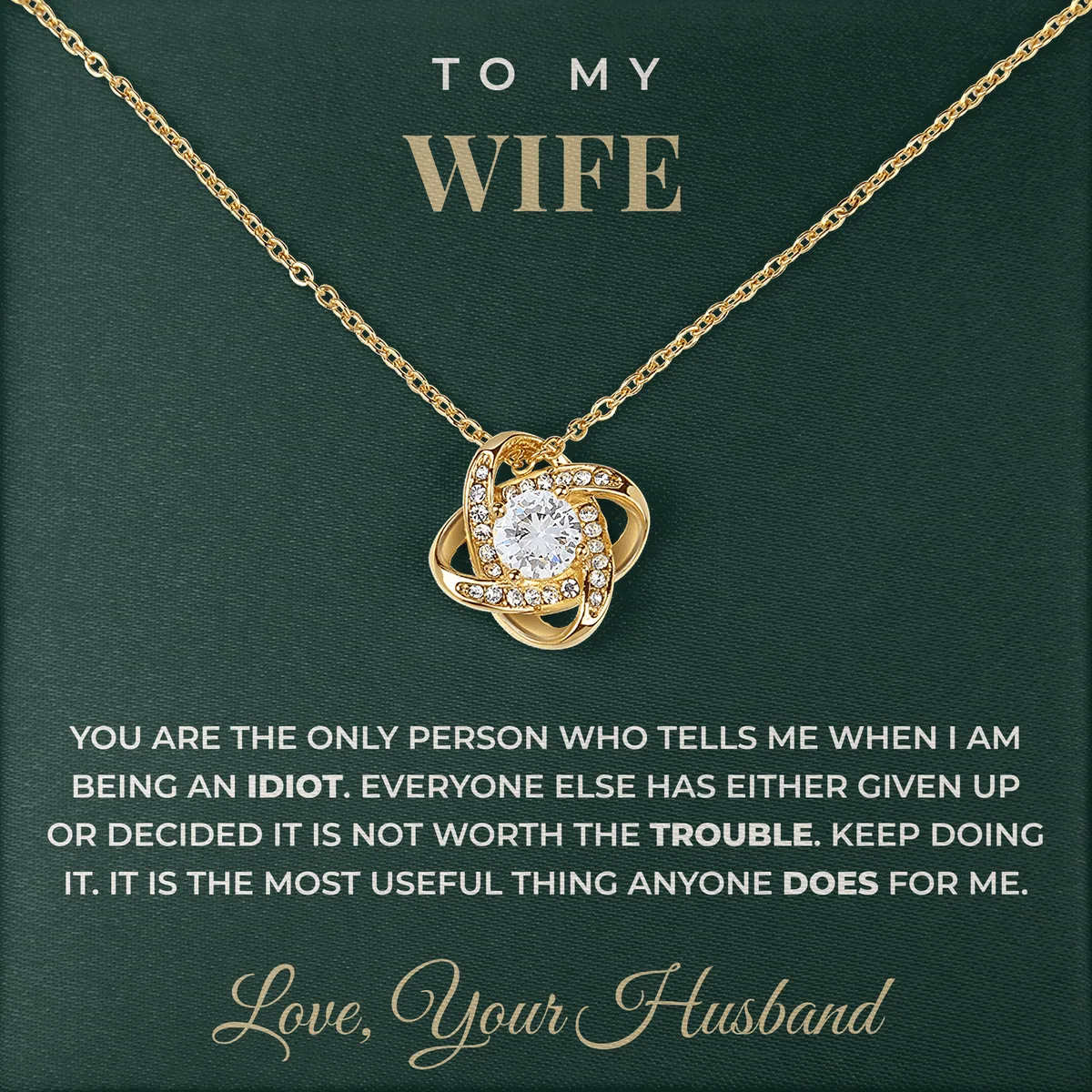 When I Am Being An Idiot Linden Knot Necklace for wife